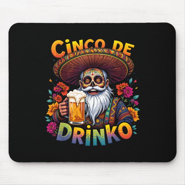 Cinco De Mayo Fiesta Funny Mexican Cinco De Drinko Mousepad (Vorne)