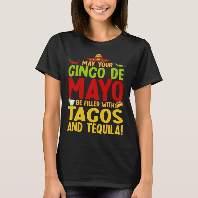 Cinco De Mayo Filled With Tacos And Tequila Fiesta T-Shirt (Vorderseite)