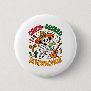 Cinco De Mayo Funny mexikanisches Party Cinco De D Button