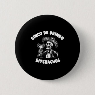 Cinco de Mayo für Frauen Cinco de Drinko Premium Button