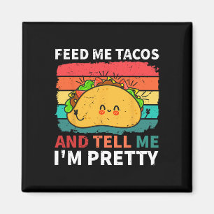 Cinco De Mayo Füttre Me Tacos Erzählen Sie mir, da Magnet