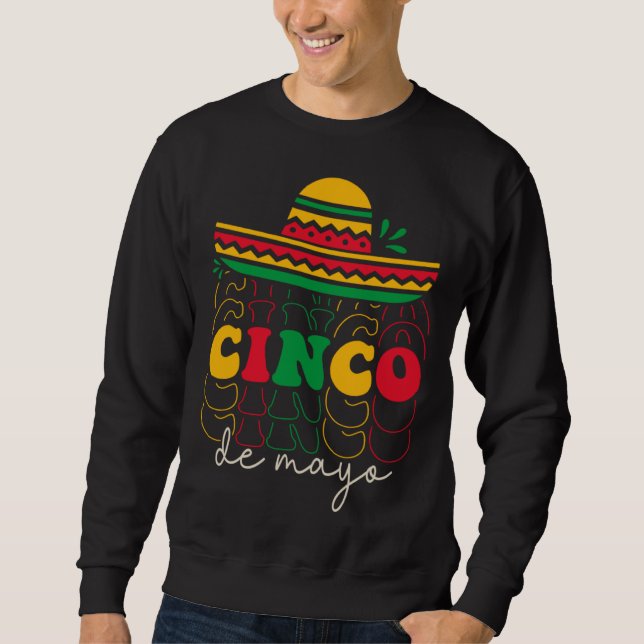 Cinco De Mayo Groovy Mexican Fiesta 5 De Mayo Somb Sweatshirt (Vorderseite)