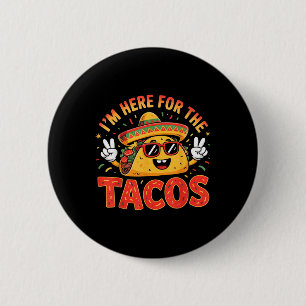 Cinco de Mayo I'm hier für das Tacos Funny Mex Button