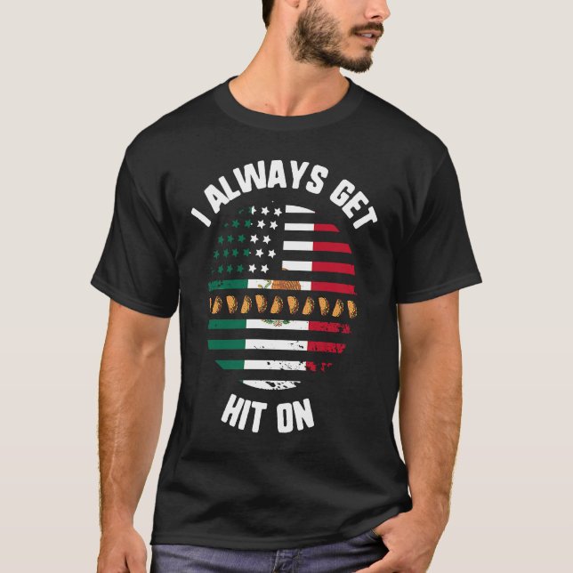 Cinco de Mayo I bekomme immer auf der Flagge von U T-Shirt (Vorderseite)