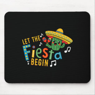 Cinco de mayo Lass die Fiesta beginnen lustiger me Mousepad
