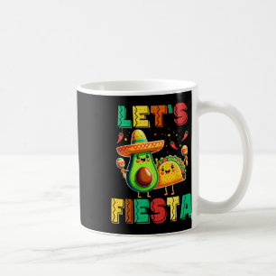 Cinco De Mayo Lass uns Fiesta Avocado Und Tacos Ci Kaffeetasse