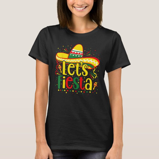 Cinco De Mayo Let s Fiesta Mexican Fiesta Cinco De T-Shirt (Vorderseite)