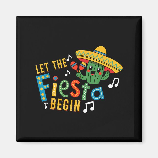 Cinco de mayo let the fiesta begin funny mexicanCi Magnet (Vorne)