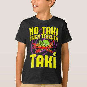 Cinco De Mayo Lustig Kein Taki Wenn Lehrer Taki Mä T-Shirt