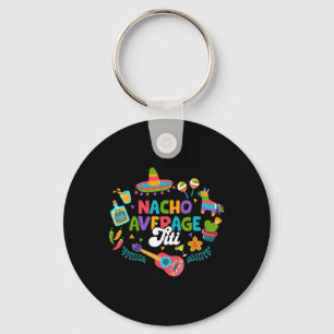 Cinco De Mayo Lustiger Nacho Durchschnitt Titi Mex Schlüsselanhänger