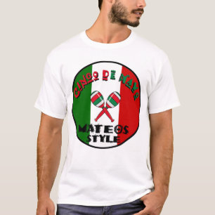 Cinco De Mayo - Mateos Art T-Shirt