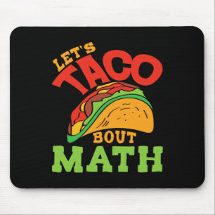 Cinco De Mayo Mathe-Club-Shirt Lass uns Taco über Mousepad