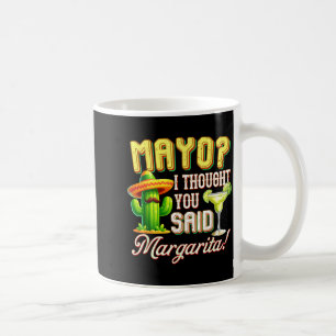 Cinco de mayo mayo dachte ich du hast margarita ka kaffeetasse