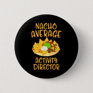 Cinco De Mayo Nacho Average Activity Director Mexi Button