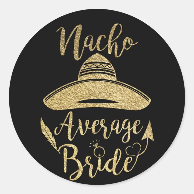 Cinco De Mayo Nacho Average Bride Runder Aufkleber (Vorderseite)