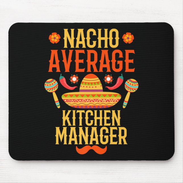 Cinco De Mayo Nacho Average Kitchen Manager Premiu Mousepad (Vorne)