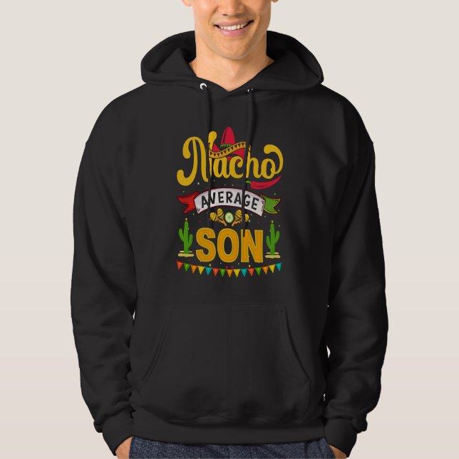 Cinco de Mayo Nacho Average son celebrate fiesta Hoodie (Vorderseite)