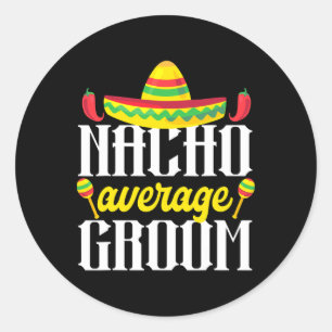 Cinco De Mayo Nacho Durchschnittliche Groom Mexica Runder Aufkleber