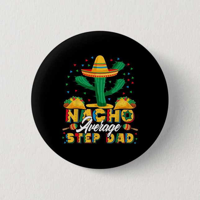Cinco De Mayo Nacho Durchschnittlicher Stiefvater  Button (Vorderseite)