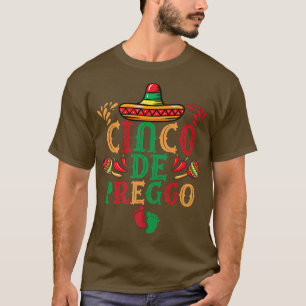 Cinco De Mayo Pregnancy Ankündigung Funny Cinco D T-Shirt