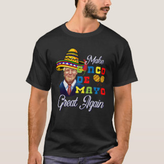 Cinco De Mayo Tequila Tacos Mexican Beer Happy Cin T-Shirt