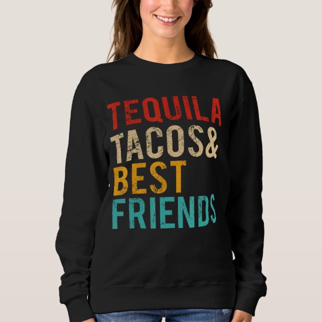 Cinco De Mayo Tequila Tacos Sweatshirt (Vorderseite)