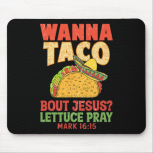 Cinco De Mayo Wanna Taco Bout Jesus Frauen Männer Mousepad