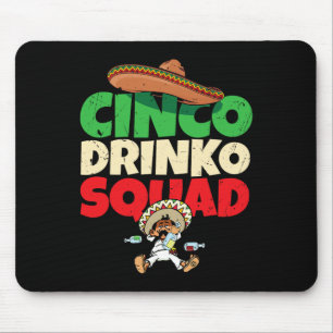 Cinco Drinko Squad Trinkparty Fiesta Lustig Cin Mousepad