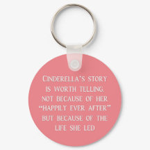 Cinderella Story Worth Telling Schlüsselanhänger