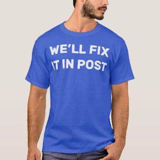 Cinematographin gut Fi it in Post Movie Editing f T-Shirt