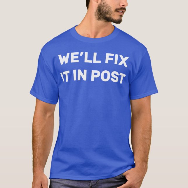 Cinematographin gut Fi it in Post Movie Editing f T-Shirt (Vorderseite)