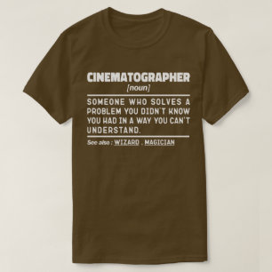Cinematographin Noun Film Camera Operator Cool T-Shirt