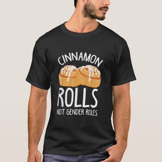 Cinnamon Rolls Not Gender RolesNonBinary Gender T-Shirt (Vorderseite)