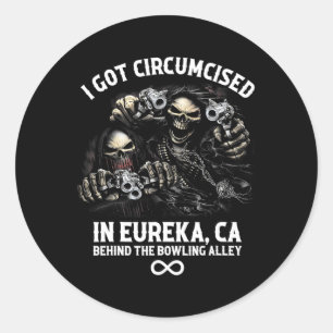 Circumcised Bowling I Got in Eureka Ca Runder Aufkleber