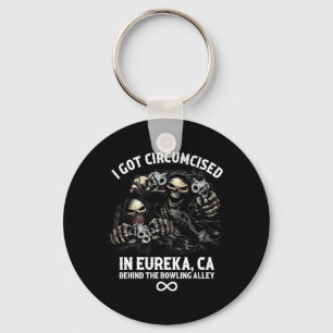 Circumcised Bowling I Got in Eureka Ca Schlüsselanhänger