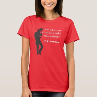 Circus Ring Master P.T. Barnum-Zitat schwarz T-Shirt