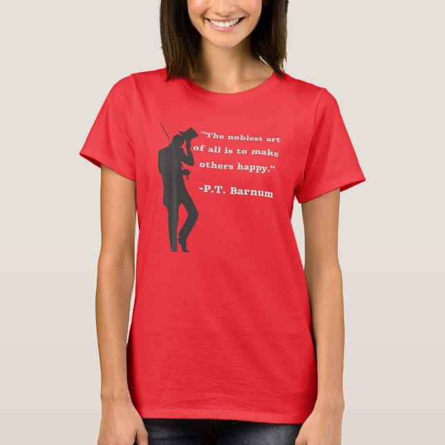 Circus Ring Master P.T. Barnum-Zitat schwarz T-Shirt (Vorderseite)