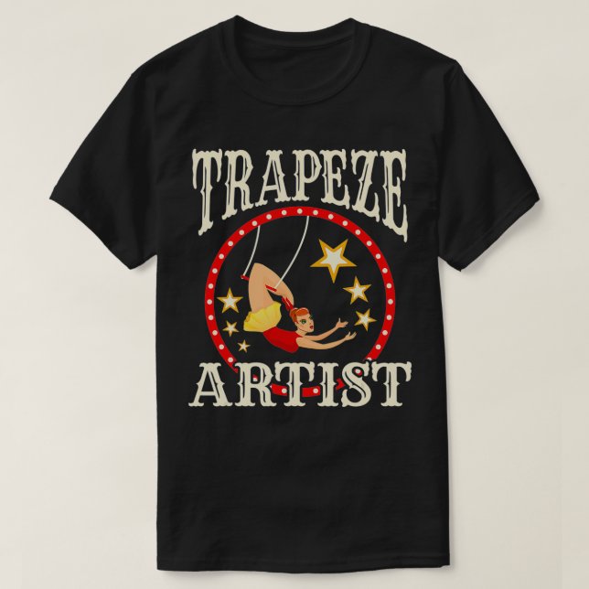 Circus s  Trapeze   Trapeze Artist Costume  T-Shirt (Design vorne)