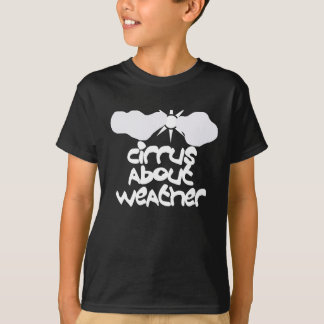 Cirrus Über das Wetter T-Shirt