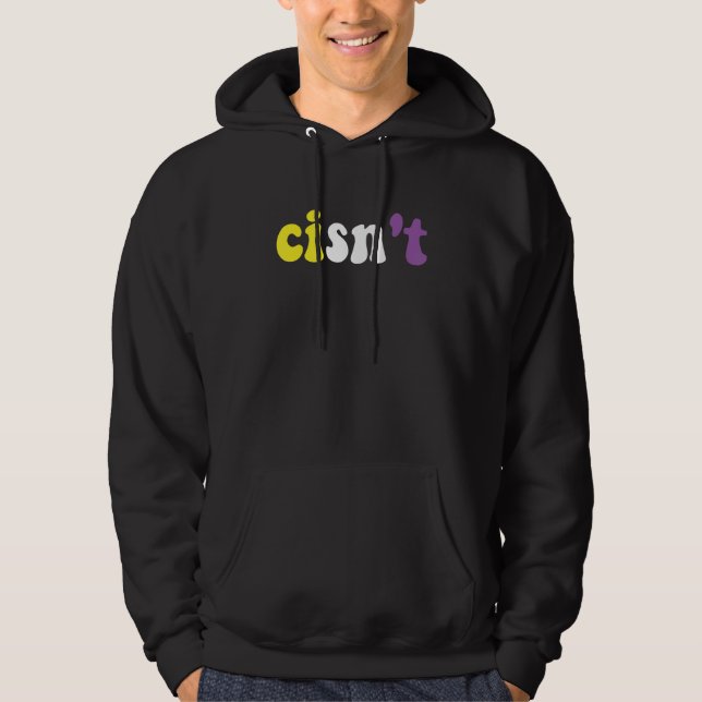 Cisn't Nonbinary Pride Non Binary Flag Cisgender P Hoodie (Vorderseite)