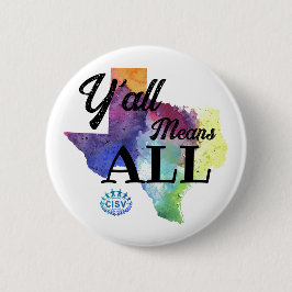 CISV Austin "Y'all Means All" Button