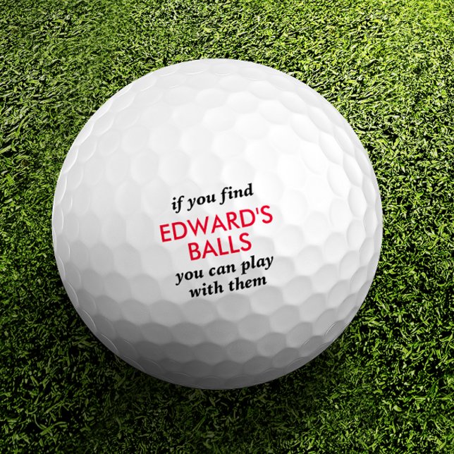 Citation de balle perdue drôle avec nom personnali (Funny personalized golf balls "If you find their balls, you can play with them" Great golf gift!)