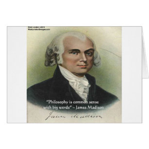 Citation de James Madison "Philosophie/Common Sens