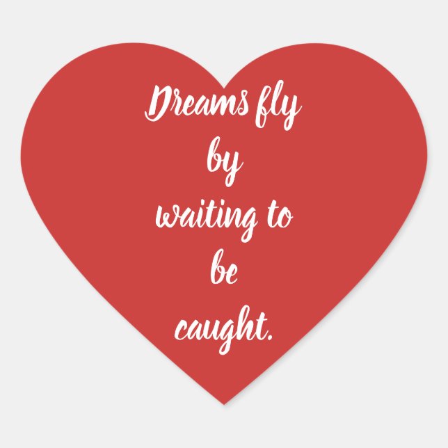 Citation de rêve autocollant de coeur (Devant)