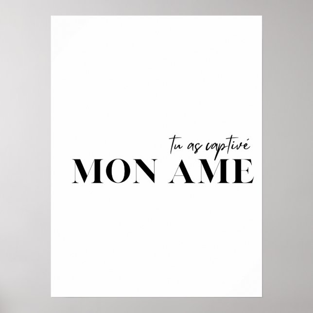Citation française. Tu as captif mon ame" Poster (Devant)