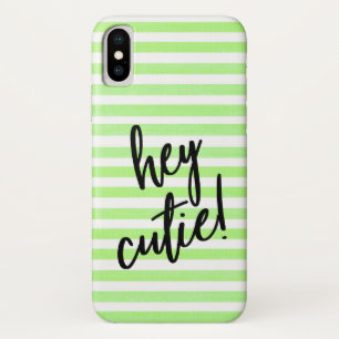Citation HEY CUTIE sur Coque iPhone X rayé