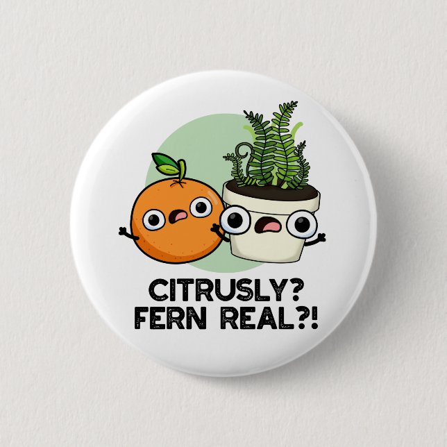 Citrous Fern Real Funny Citrus Pflanze Puff Button (Vorderseite)