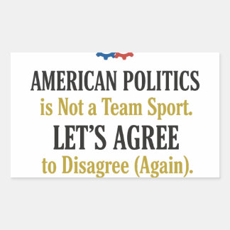Civil Discourse Politics Not a Team Sport T-Shirt  Rechteckiger Aufkleber