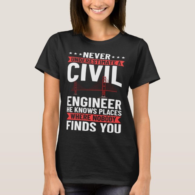 Civil Engineer Bridge Builder Engineering Student T-Shirt (Vorderseite)