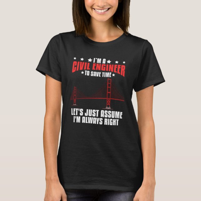 Civil Engineer Bridge Builder Engineering Student T-Shirt (Vorderseite)